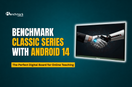 Benchmark Classic Series with Android 14 | The Perfect Digital Board for Online Teaching