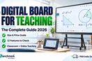 Digital board for teaching guide 2026 by Benchmark Technomate, covering sizes, prices, 12 features, and classroom and online teaching.