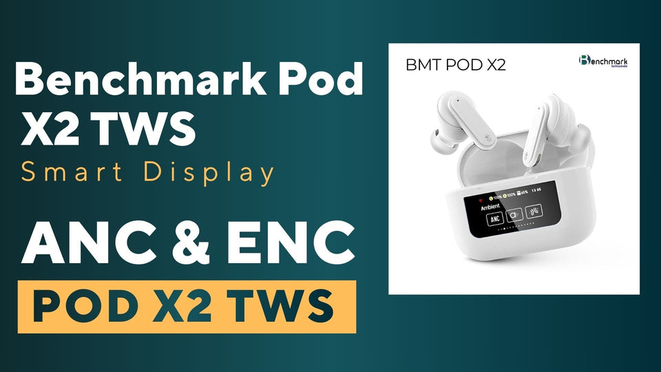Benchmark Pod X2 TWS with Smart Display, ANC & ENC – Smart Wireless Earbuds for Creators, Teachers & Professionals